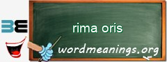 WordMeaning blackboard for rima oris